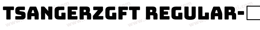 TsangerZGFT Regular字体转换